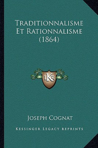 Book Traditionnalisme Et Rationnalisme (1864) Joseph Cognat