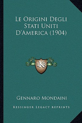 Carte Le Origini Degli Stati Uniti D'America (1904) Gennaro Mondaini