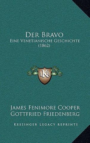 Kniha Der Bravo: Eine Venetianische Geschichte (1862) James Fenimore Cooper