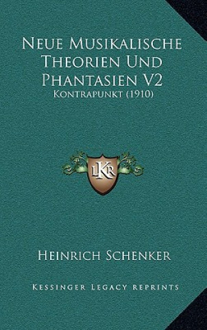 Libro Neue Musikalische Theorien Und Phantasien V2: Kontrapunkt (1910) Heinrich Schenker