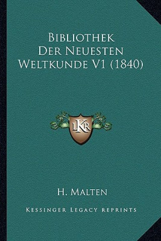 Buch Bibliothek Der Neuesten Weltkunde V1 (1840) H. Malten