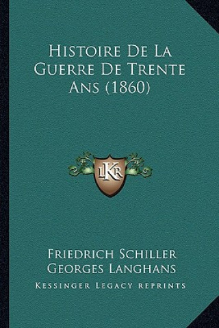 Carte Histoire De La Guerre De Trente Ans (1860) Friedrich Schiller