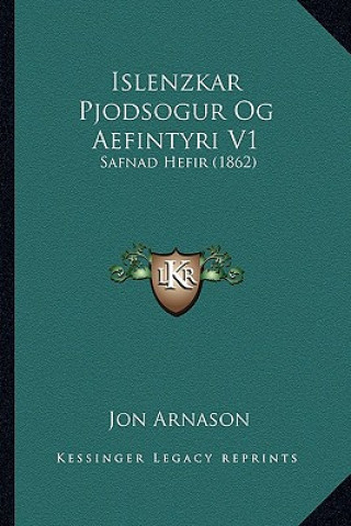 Carte Islenzkar Pjodsogur Og Aefintyri V1: Safnad Hefir (1862) Jon Arnason