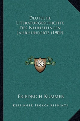 Książka Deutsche Literaturgeschichte Des Neunzehnten Jahrhunderts (1909) Friedrich Kummer