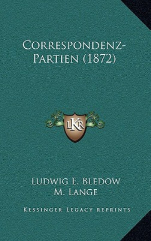 Kniha Correspondenz-Partien (1872) Ludwig E. Bledow