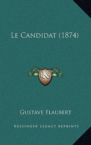 Carte Le Candidat (1874) Gustave Flaubert