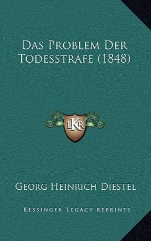 Knjiga Das Problem Der Todesstrafe (1848) Georg Heinrich Diestel