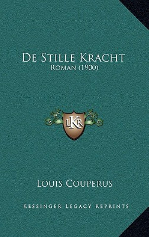 Carte De Stille Kracht: Roman (1900) Louis Couperus