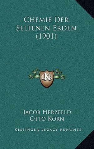 Kniha Chemie Der Seltenen Erden (1901) Jacob Herzfeld