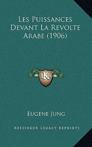 Libro Les Puissances Devant La Revolte Arabe (1906) Eugene Jung