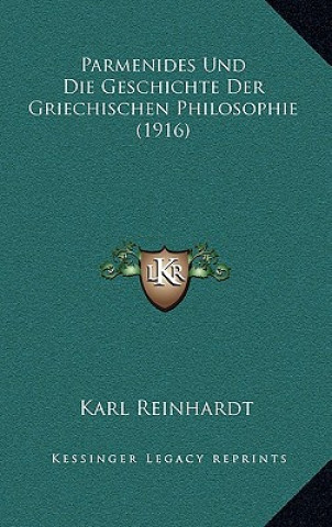 Książka Parmenides Und Die Geschichte Der Griechischen Philosophie (1916) Karl Reinhardt