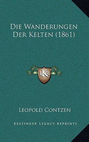 Carte Die Wanderungen Der Kelten (1861) Leopold Contzen