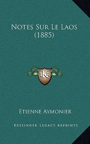 Книга Notes Sur Le Laos (1885) Etienne Aymonier