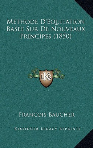 Carte Methode D'Equitation Basee Sur De Nouveaux Principes (1850) Francois Baucher