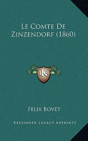 Buch Le Comte de Zinzendorf (1860) Felix Bovet
