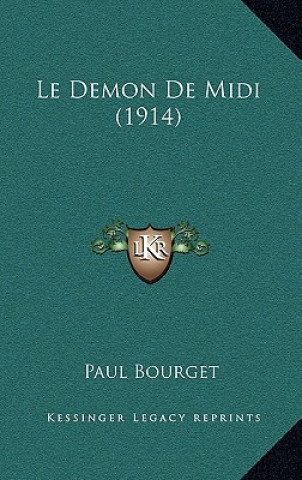 Książka Le Demon de MIDI (1914) Paul Bourget