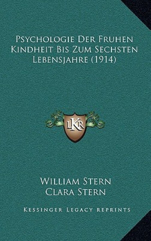 Книга Psychologie Der Fruhen Kindheit Bis Zum Sechsten Lebensjahre (1914) William Stern