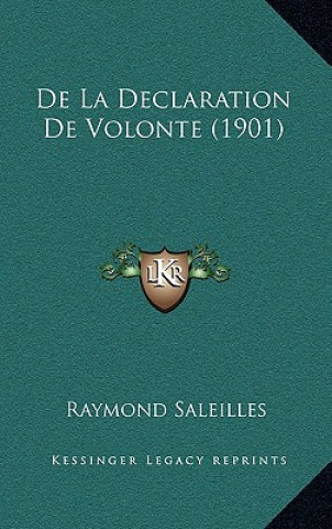 Книга de La Declaration de Volonte (1901) Raymond Saleilles