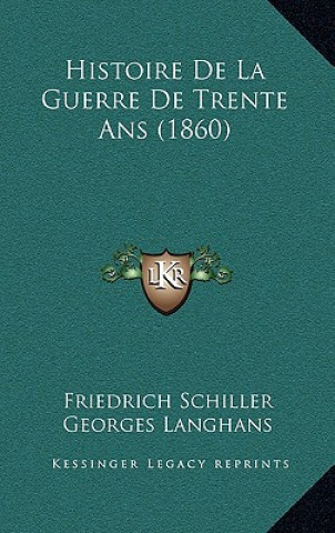 Carte Histoire de La Guerre de Trente ANS (1860) Friedrich Schiller