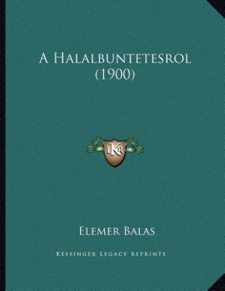Buch A Halalbuntetesrol (1900) Elemer Balas