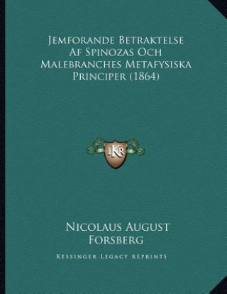 Book Jemforande Betraktelse Af Spinozas Och Malebranches Metafysiska Principer (1864) Nicolaus August Forsberg