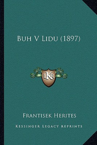 Könyv Buh V Lidu (1897) Frantisek Herites
