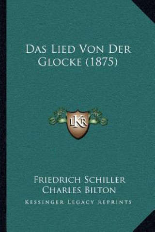 Książka Das Lied Von Der Glocke (1875) Friedrich Schiller