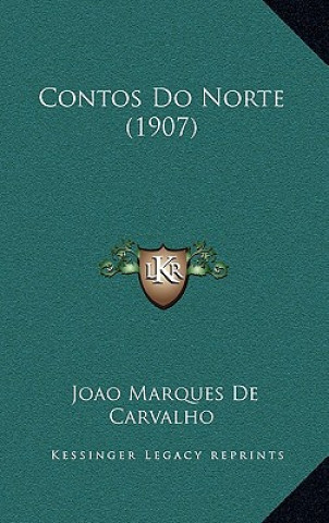 Buch Contos Do Norte (1907) Joao Marques De Carvalho