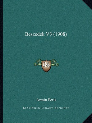 Книга Beszedek V3 (1908) Armin Perls