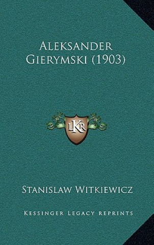 Kniha Aleksander Gierymski (1903) Stanislaw Witkiewicz