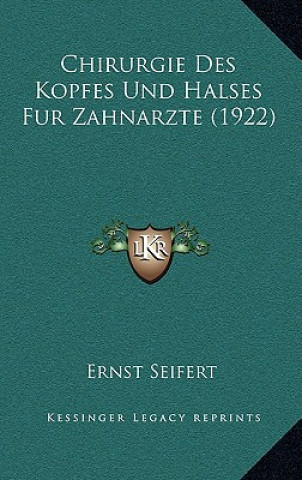Carte Chirurgie Des Kopfes Und Halses Fur Zahnarzte (1922) Ernst Seifert