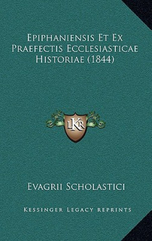 Knjiga Epiphaniensis Et Ex Praefectis Ecclesiasticae Historiae (1844) Evagrii Scholastici