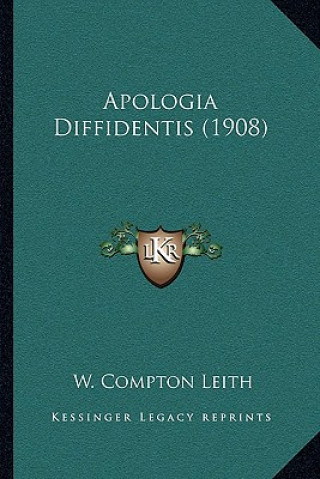 Book Apologia Diffidentis (1908) W. Compton Leith