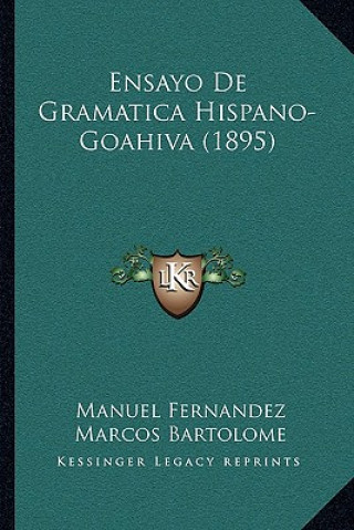 Kniha Ensayo de Gramatica Hispano-Goahiva (1895) Manuel Fernandez