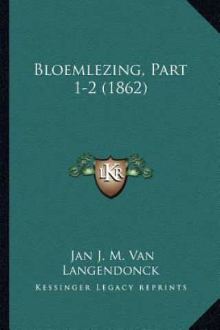 Book Bloemlezing, Part 1-2 (1862) Jan J. M. Van Langendonck