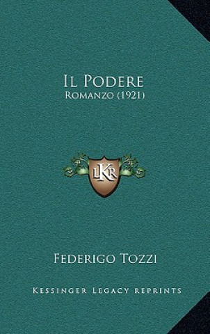 Книга Il Podere: Romanzo (1921) Federigo Tozzi