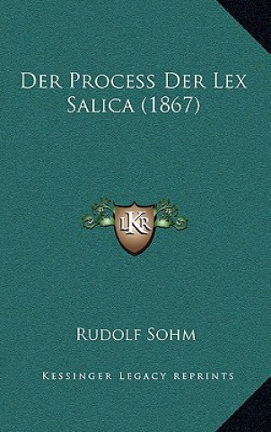 Carte Der Process Der Lex Salica (1867) Rudolf Sohm