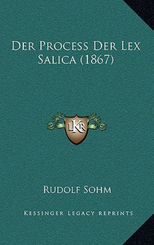 Buch Der Process Der Lex Salica (1867) Rudolf Sohm