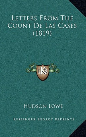 Kniha Letters from the Count de Las Cases (1819) Hudson Lowe
