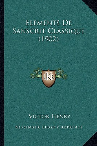 Buch Elements De Sanscrit Classique (1902) Victor Henry