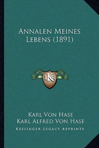 Libro Annalen Meines Lebens (1891) Karl Von Hase