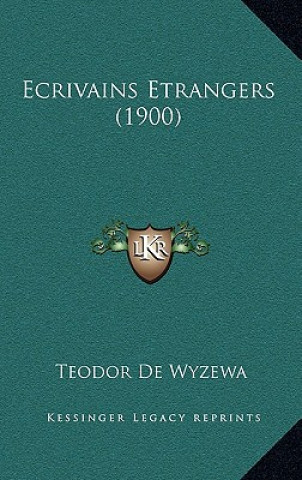 Libro Ecrivains Etrangers (1900) Teodor De Wyzewa