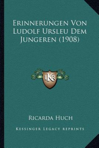 Buch Erinnerungen Von Ludolf Ursleu Dem Jungeren (1908) Ricarda Huch