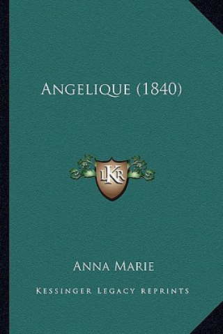 Buch Angelique (1840) Anna Marie