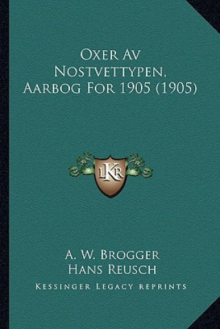 Carte Oxer Av Nostvettypen, Aarbog For 1905 (1905) A. W. Brogger