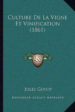 Livro Culture De La Vigne Et Vinification (1861) Jules Guyot