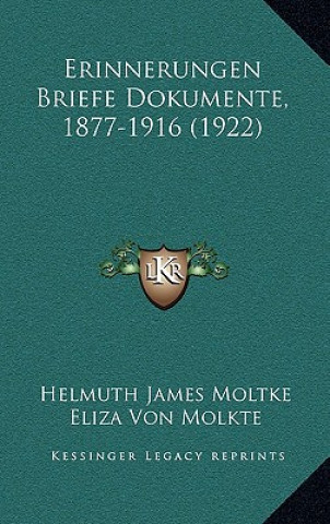Carte Erinnerungen Briefe Dokumente, 1877-1916 (1922) Helmuth James Moltke