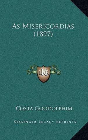 Kniha As Misericordias (1897) Costa Goodolphim