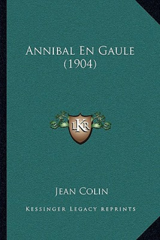 Book Annibal En Gaule (1904) Jean Colin