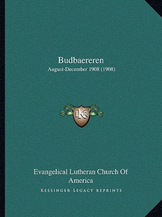 Kniha Budbaereren: August-December 1908 (1908) Evangelical Lutheran Church of America